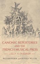 Eastman Studies in Music- Canonic Repertories and the French Musical Press
