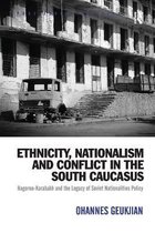 Post-Soviet Politics- Ethnicity, Nationalism and Conflict in the South Caucasus