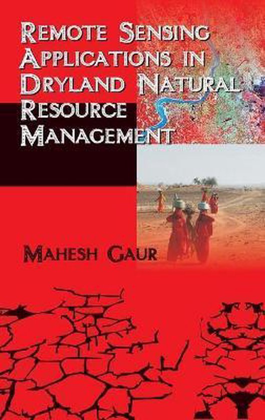 Remote Sensing Applications in Dryland Natural Resource Management 9789381450321 bol