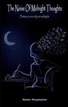 The Noise of Midnight Thoughts