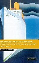 Technology and the Culture of Modernity in Britain and Germany, 1890-1945
