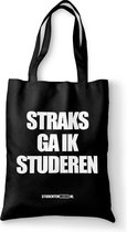 Studentenmeuk - Katoenen Tas - STRAKS GA IK STUDEREN  - Shopper - Fair Trade