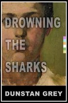 Drowning the Sharks