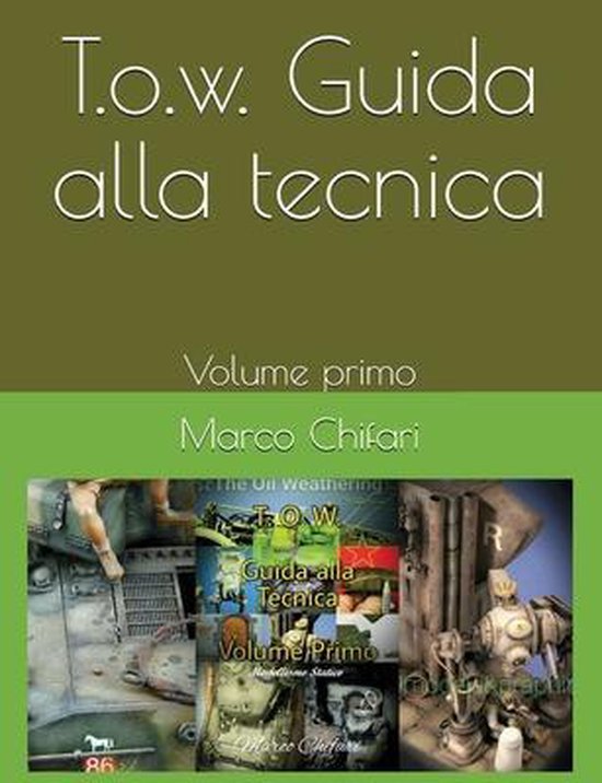 T.O.W. Guida alla tecnica - Volume primo. - cover
