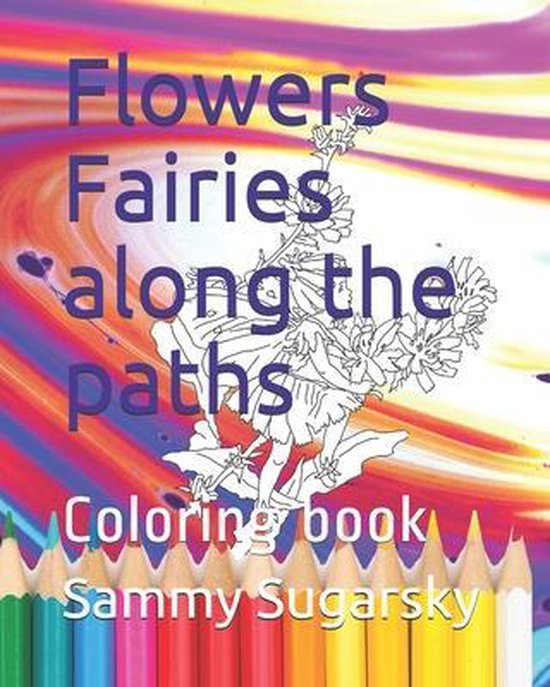 Flowers Fairies along the paths