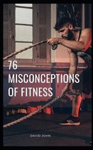 76 Biggest Fitness Misconceptions