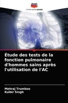 Étude des tests de la fonction pulmonaire d'hommes sains après l'utilisation de l'AC
