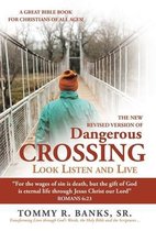 Dangerous Crossing - Look Listen and Live:  For the Wages of Sin is Death, But the Gift of God is Eternal Life Through Jesus Christ Our Lord  (Romans 6