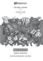 BABADADA black-and-white, latviesu valoda - Tatar (in cyrillic script), Attēlu vārdnīca - visual dictionary (in cyrillic script)