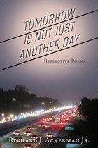 Tomorrow Is Not Just Another Day