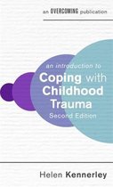 An Introduction to Coping series- An Introduction to Coping with Childhood Trauma, 2nd Edition