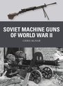 Weapon- Soviet Machine Guns of World War II