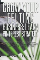 Grow Your Felting Business: Learn Pinterest Strategy