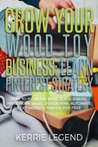 Grow Your Wood Toy Business: Learn Pinterest Strategy