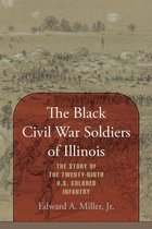 The Black Civil War Soldiers of Illinois