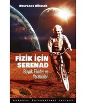 Fizik için Serenad: Büyük Fikirler ve Yaratıcıları