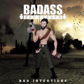 Badass Commander - Bad Intentions (CD)