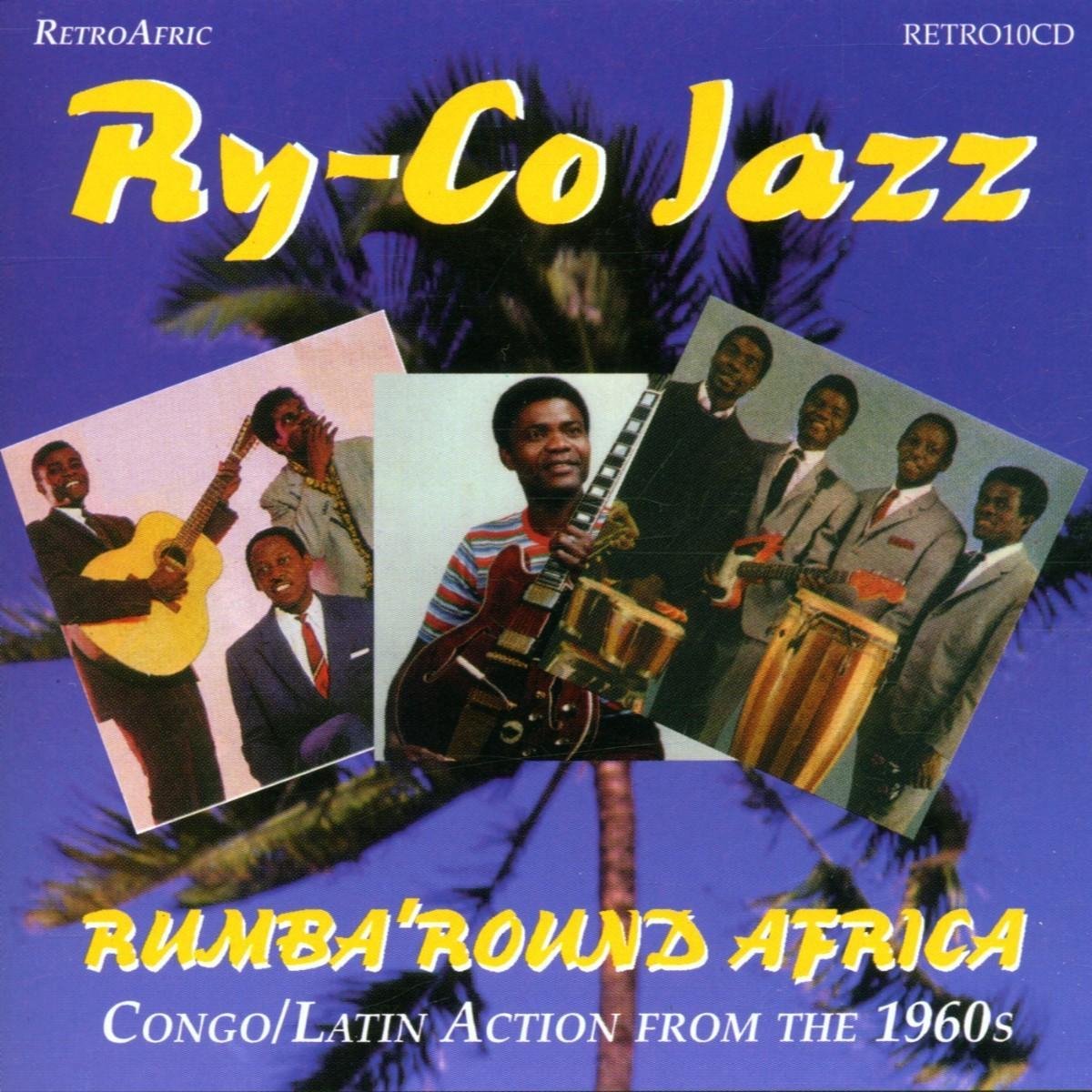 Le Ry-Co Jazz - Rumba'round Africa (Congo/Latin Action From The 1960s) (CD)