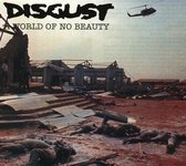 Disgust - A World Of No Beauty (CD)