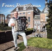 Frans Baggerman - Mooi Is Het Leven! (CD)