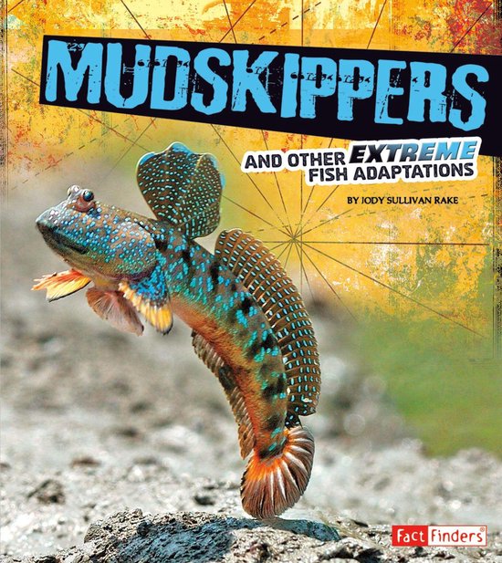 Extreme Adaptations - Mudskippers and Other Extreme Fish Adaptations