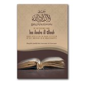 De betekenis van Laa ilaaha ila Allaah haar vereisten en haar effecten op het individu en de maatschappij.