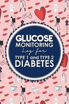 Glucose Monitoring Log for Type 1 and Type 2 Diabetes