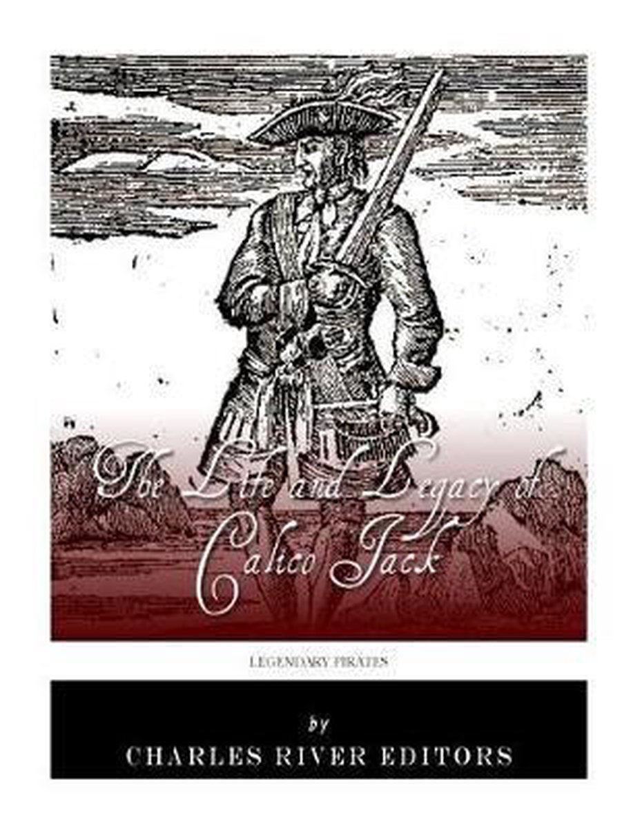 Legendary Pirates van Charles River Editors