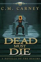 Dead Must Die: The Realms