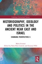 Copenhagen International Seminar - Historiography, Ideology and Politics in the Ancient Near East and Israel