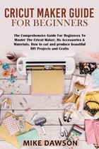 Cricut Maker Guide for Beginners