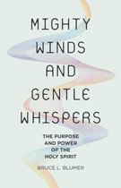 Mighty Winds and Gentle Whispers