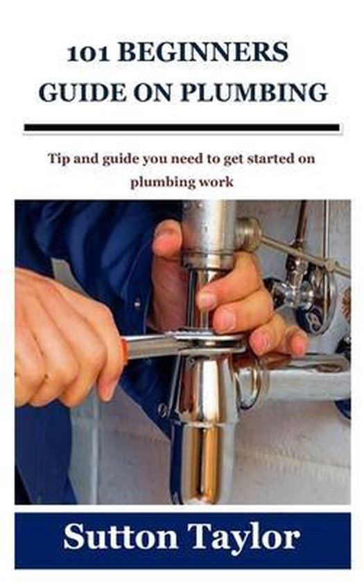 101 Beginners Guide on Plumbing