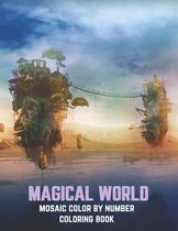Magical World Mosaic Color By Number Coloring Book