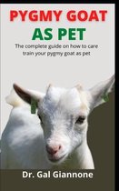 Pygmy Goat As Pet Dr Gal Giannone Boeken Bol Com