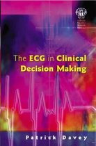 The ECG in Clinical Decision Making
