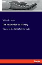 The Institution of Slavery