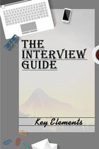 The Interview Guide: Key Elements