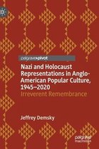 Palgrave Studies in Cultural Heritage and Conflict- Nazi and Holocaust Representations in Anglo-American Popular Culture, 1945–2020