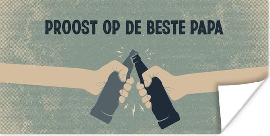 Poster Cadeau papa - Vaderdag - Proost op de beste papa - Quote - Spreuken - 120x60 cm - Vaderdag cadeau - Geschenk - Cadeautje voor hem - Tip - Mannen