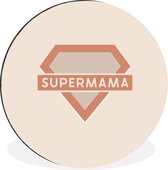 WallCircle - Wandcirkel - Muurcirkel - Supermama - Spreuken - Quotes - Mama - Aluminium - Dibond - ⌀ 60 cm - Binnen en Buiten
