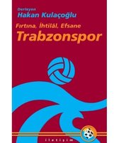 Fırtına, İhtilal, Efsane:Trabzonspor