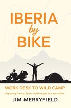 Iberia by Bike: Work Desk to Wild Camp