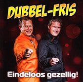 Dubbel-Fris - Eindeloos Gezellig! (CD)