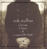 Rich Mullins - Liturgy, A Legacy And A Ragamuffin (CD)