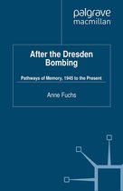 Palgrave Macmillan Memory Studies - After the Dresden Bombing