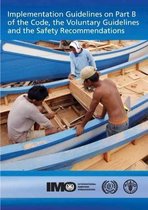 Implementation Guidelines on Part B of the Code, the Voluntary Guidelines and the Safety Recommendations