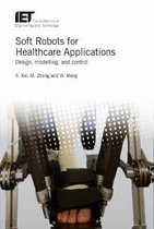 Healthcare Technologies- Soft Robots for Healthcare Applications