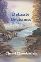 Delicate Decisions
