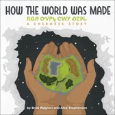 How the World Was Made: A Cherokee Story